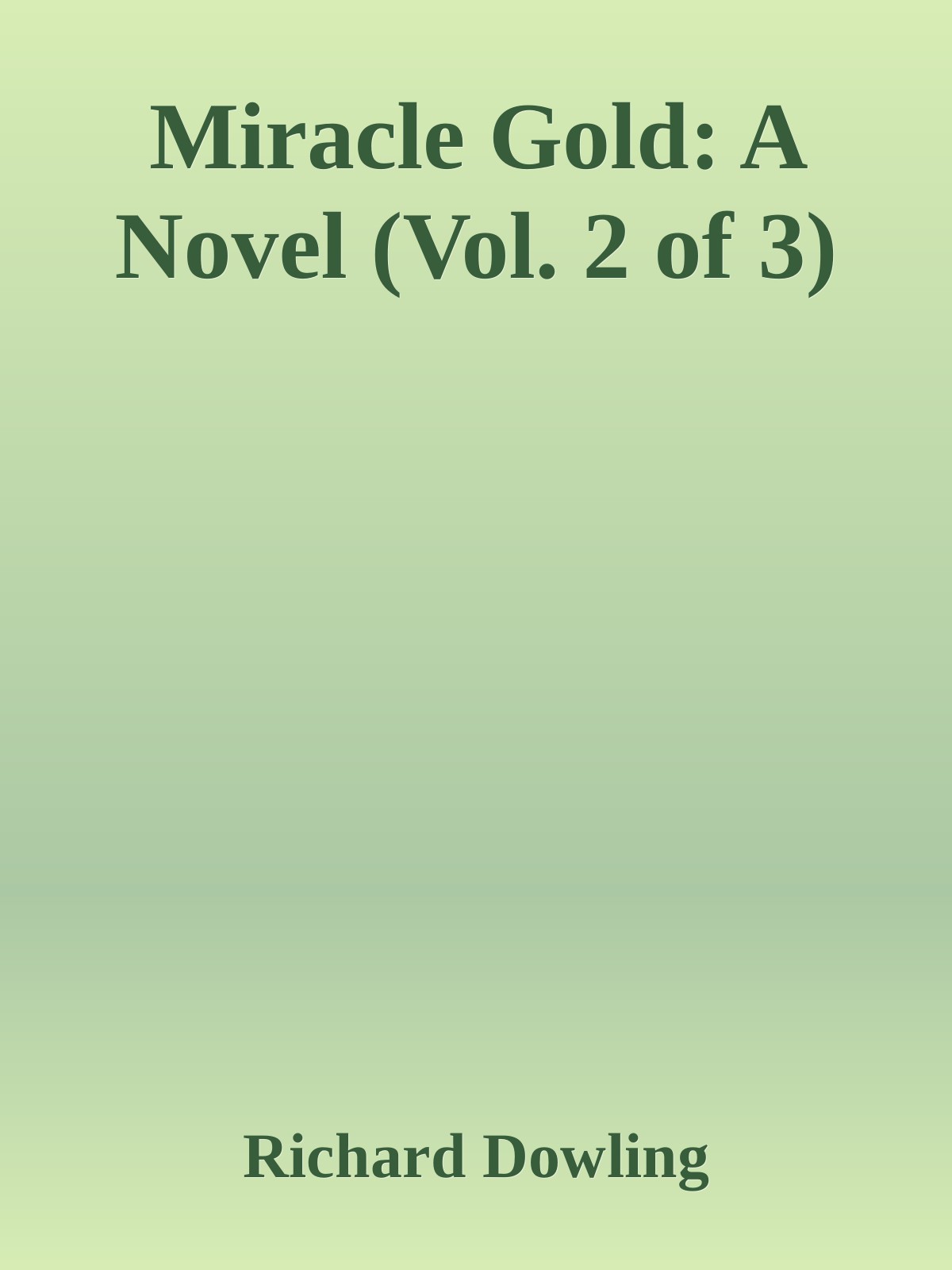 Miracle Gold: A Novel (Vol. 2 of 3)